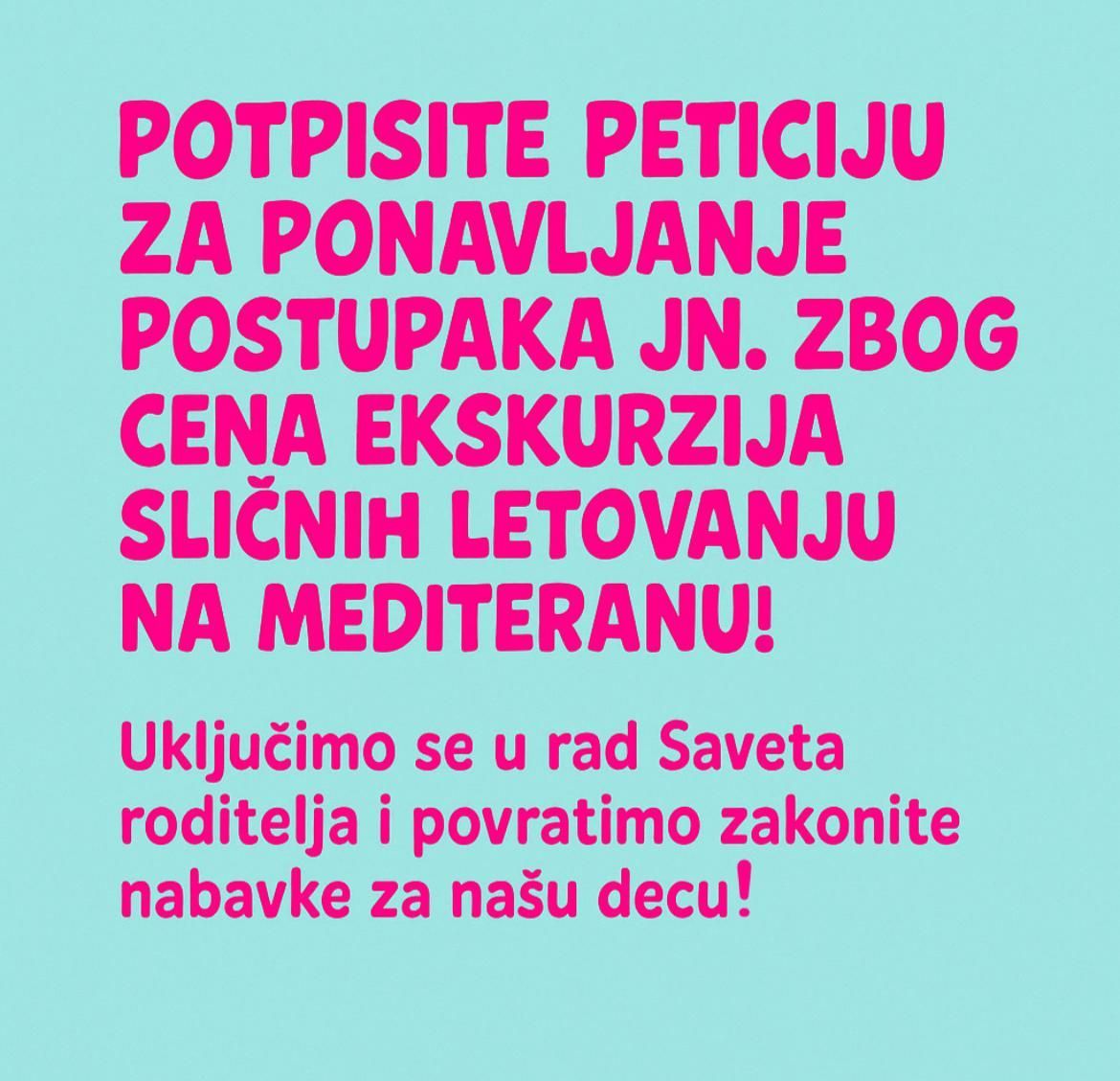 Potpišite peticiju za ponavljanje postupaka javnih nabavki za školske ekskurzije!